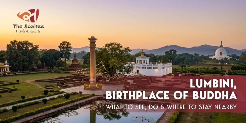 Lumbini, Birthplace of Buddha: What to See, Do & Where to Stay Nearby?