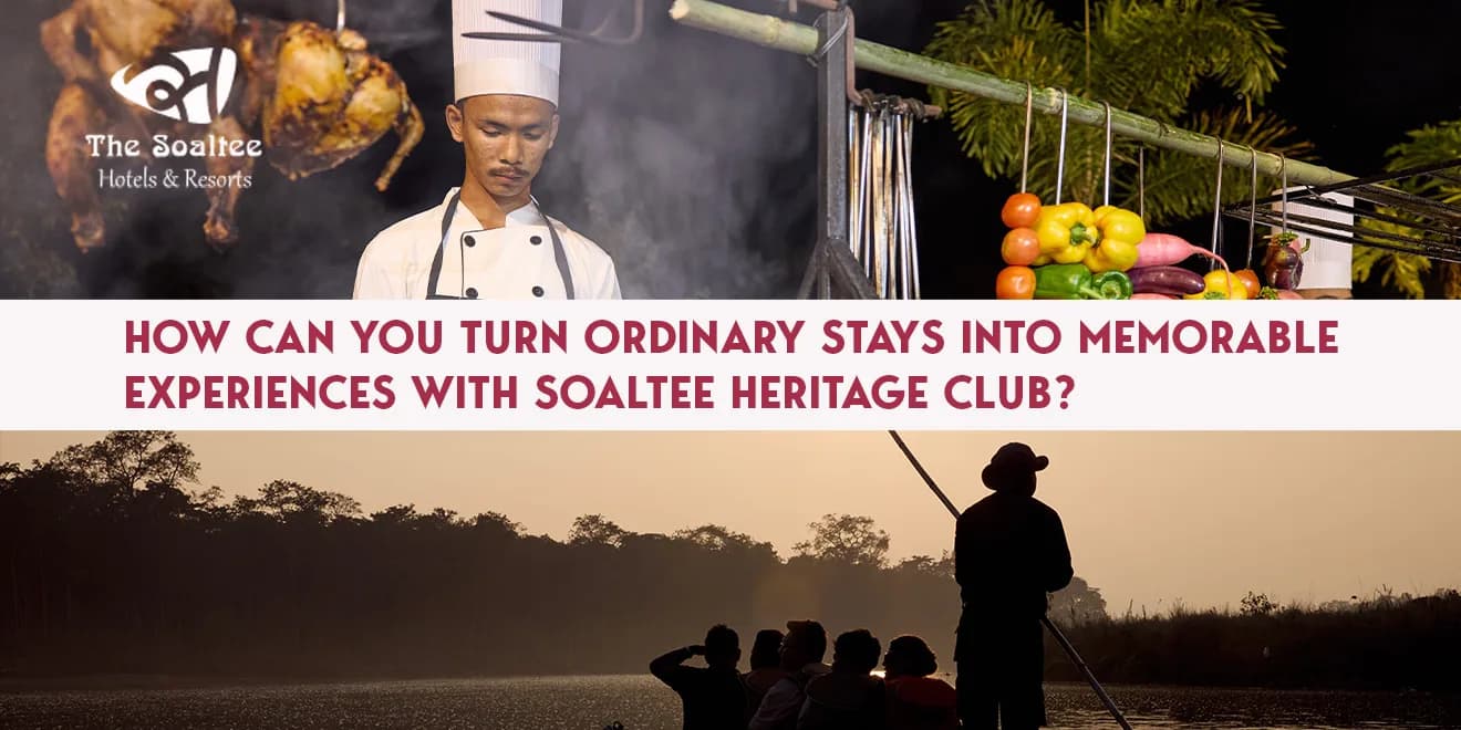 How Can You Turn Ordinary Stays into Memorable Experiences with Soaltee Heritage Club?
