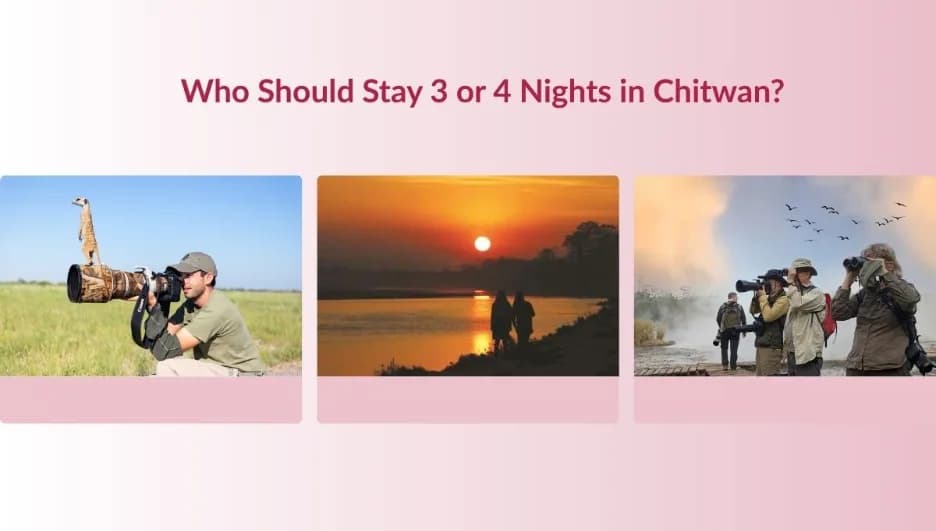 Who Should Stay 3 or 4 Nights in Chitwan?