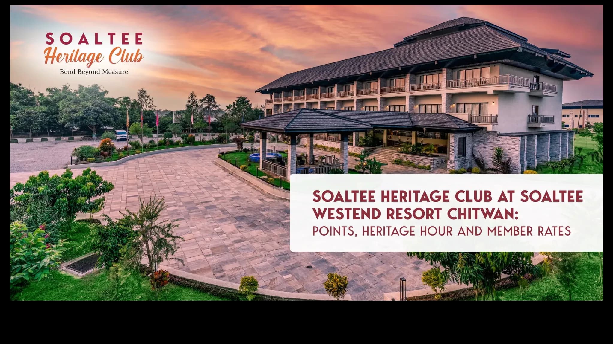 Soaltee Heritage Club at Soaltee Westend Resort Chitwan: Points, Heritage Hour and Member Rates