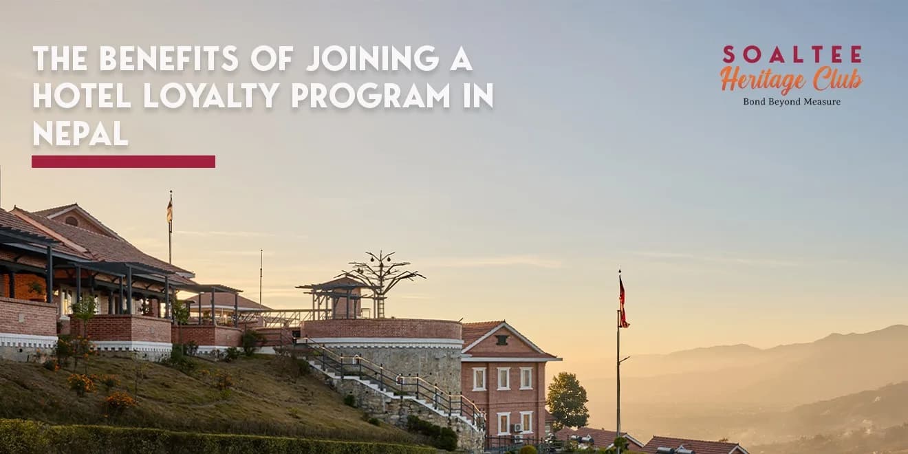 Benefits of Joining a Hotel Loyalty Program in Nepal