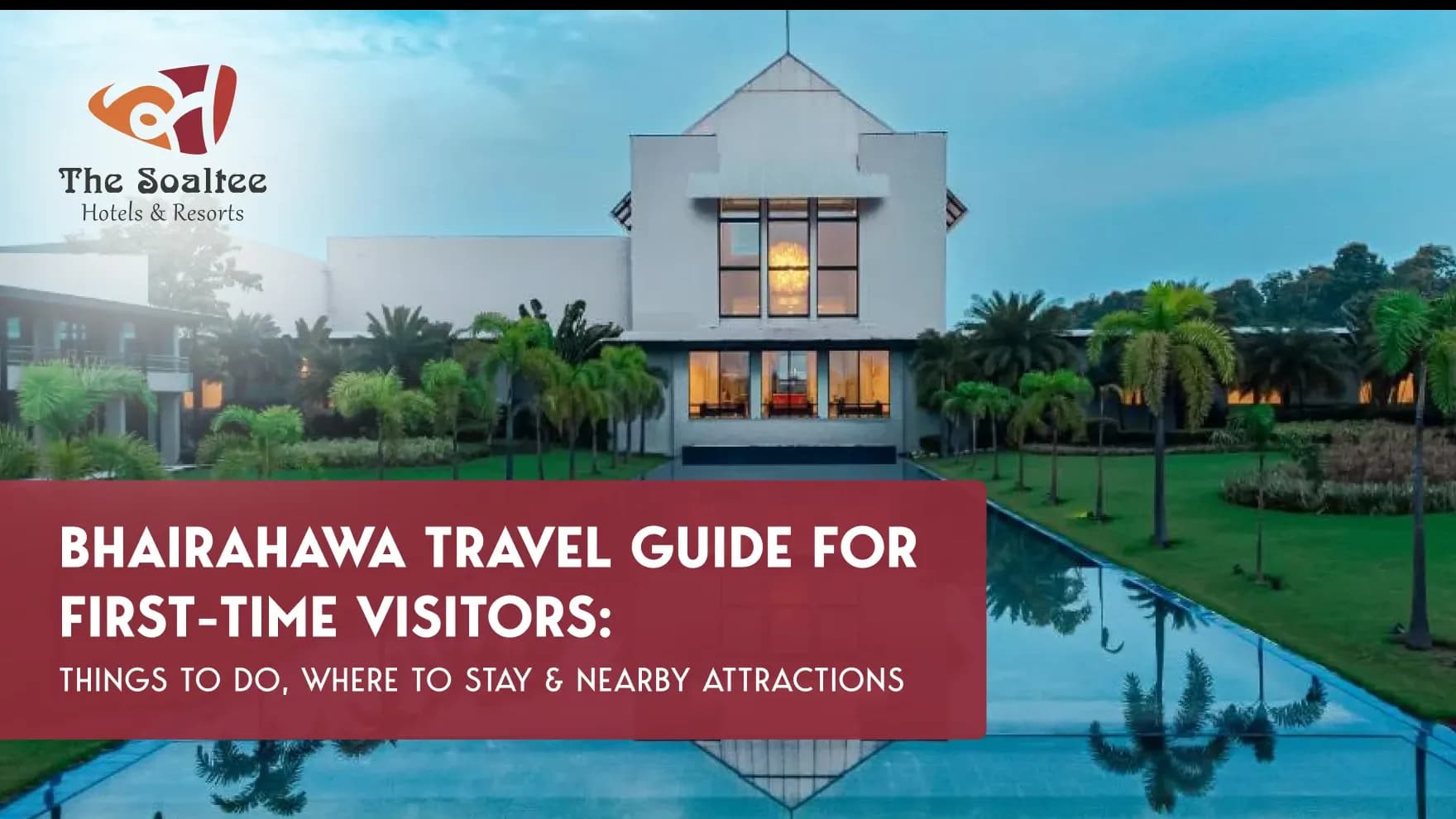 Bhairahawa Travel Guide for First-Time Visitors: Things to Do, Where to Stay & Nearby Attractions