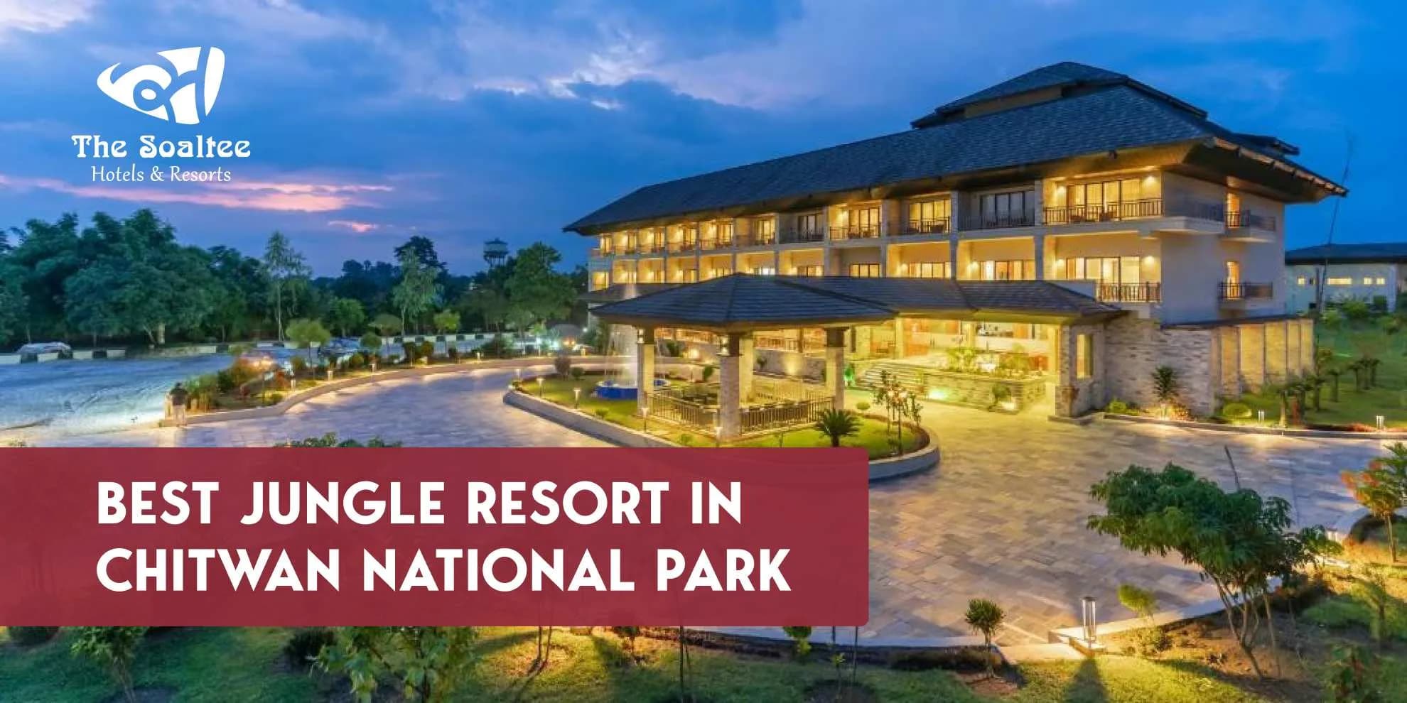 Best Jungle Resort in Chitwan National Park