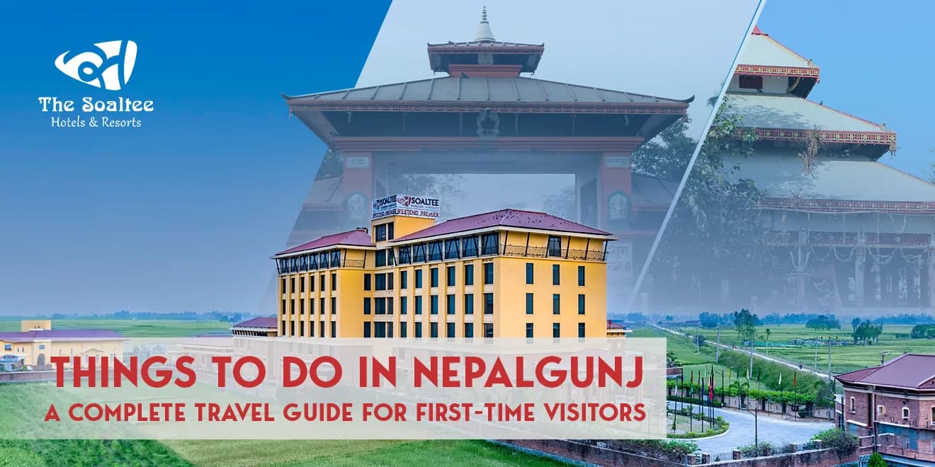 Things to Do in Nepalgunj: A Complete Travel Guide for First-Time Visitors