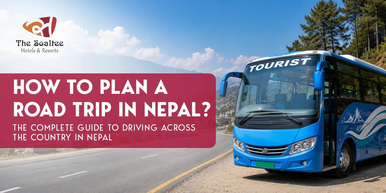 How to Plan a Road Trip in Nepal?