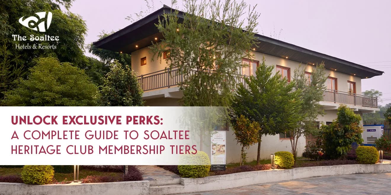 A Complete Guide to Soaltee Heritage Club Membership Tiers