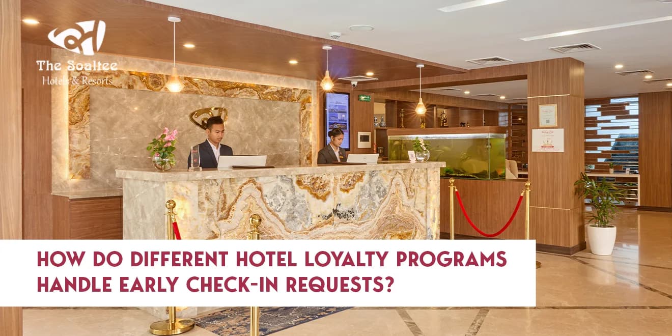 How Do Different Hotel Loyalty Programs Handle Early Check-In Requests?