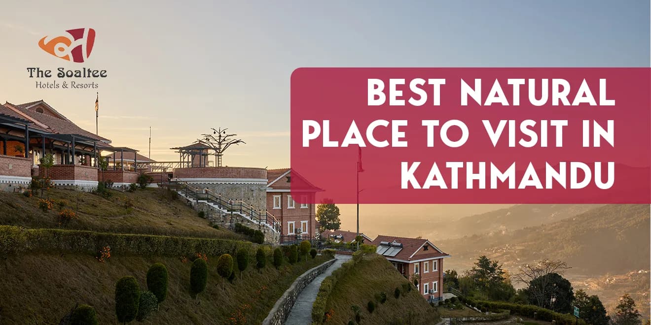 Best Natural Place to Visit in Kathmandu