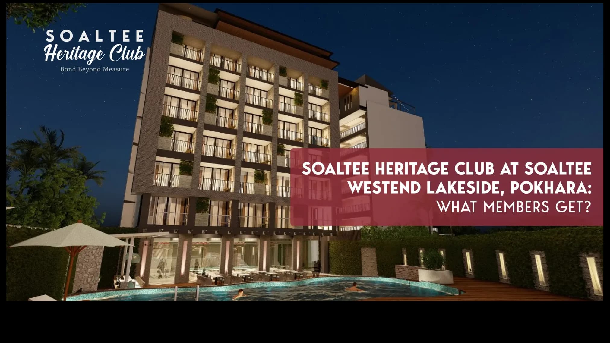 Soaltee Heritage Club at Soaltee Westend Lakeside, Pokhara: What Members Get?