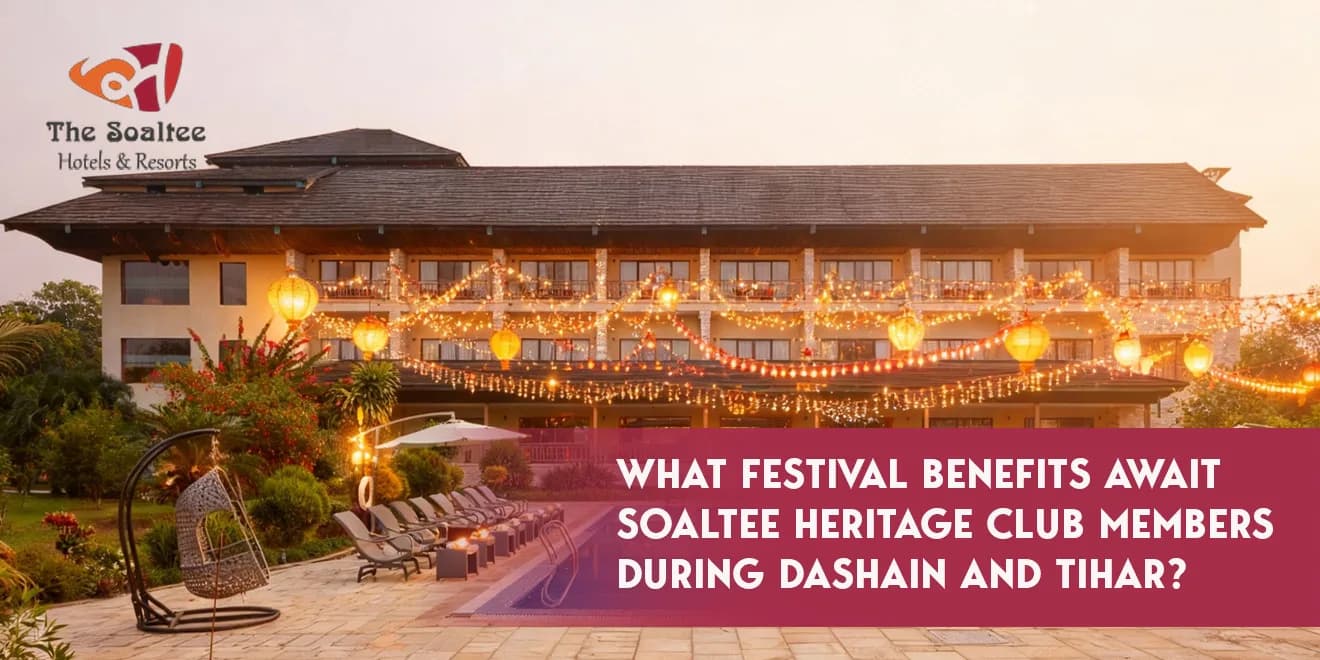 What Festival Benefits Await Soaltee Heritage Club Members During Dashain and Tihar?