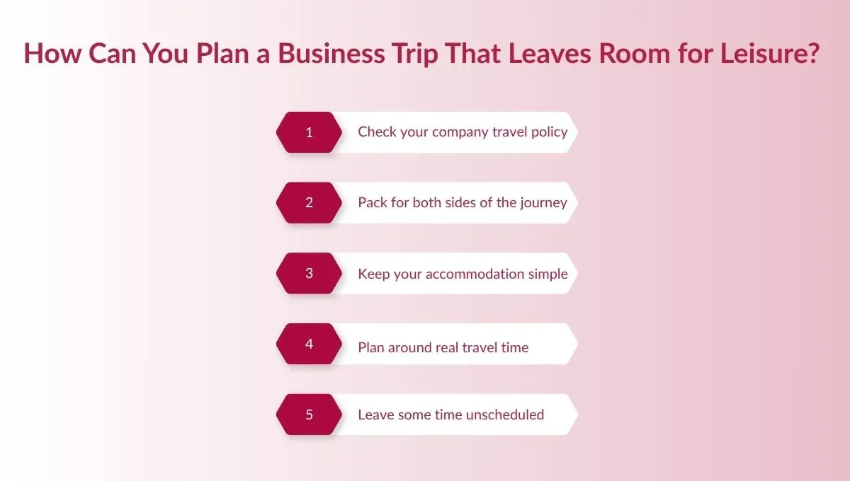 How Can You Plan a Business Trip That Leaves Room for Leisure?