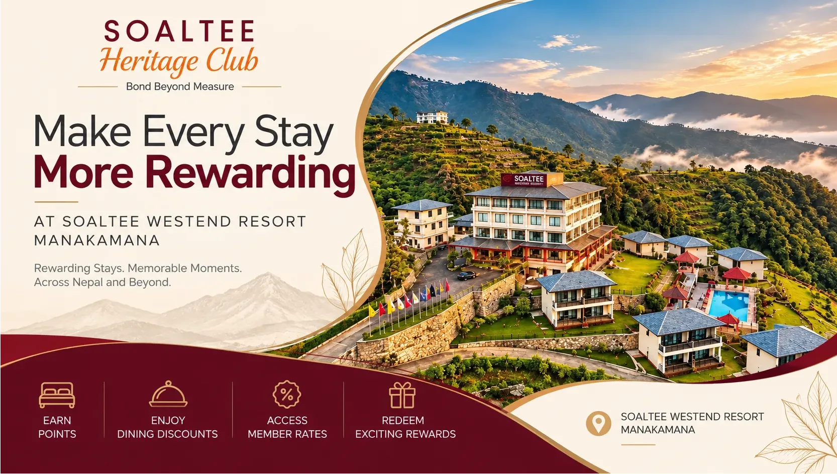 Make Every Stay, More Rewarding AT SOALTEE WESTEND RESORT MANAKAMANA
